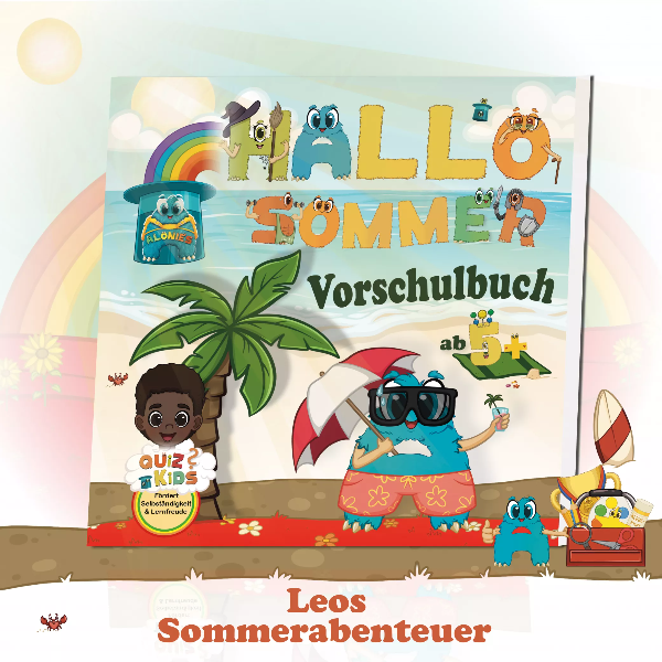 Cover des Vorschulbuchs „Leos Sommerabenteuer – Hallo Sommer mit den Alonies“ mit Leo, Palmenstrand und Sonne. Ein Vorschulbuch voller Lernfreude, Selbstwirksamkeit und sommerlicher Motivation – Lernen mit Spaß und Selbstvertrauen.