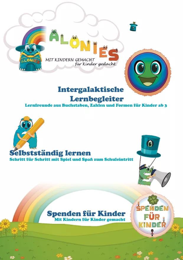 Die Alonies sind mit Kindern entwickelt und für Kinder gedacht. Als intergalaktische Lernfreunde aus Buchstaben, Zahlen und Formen begleiten sie Kinder ab drei Jahren beim selbstständigen Lernen. Schritt für Schritt, mit Spiel und Spaß, entdecken Kinder erste Lerninhalte und wachsen behutsam in Richtung Schule hinein. Die Materialien entstehen gemeinsam mit Kindern und stehen für Lernfreude, Mitmachen und Verantwortung füreinander.