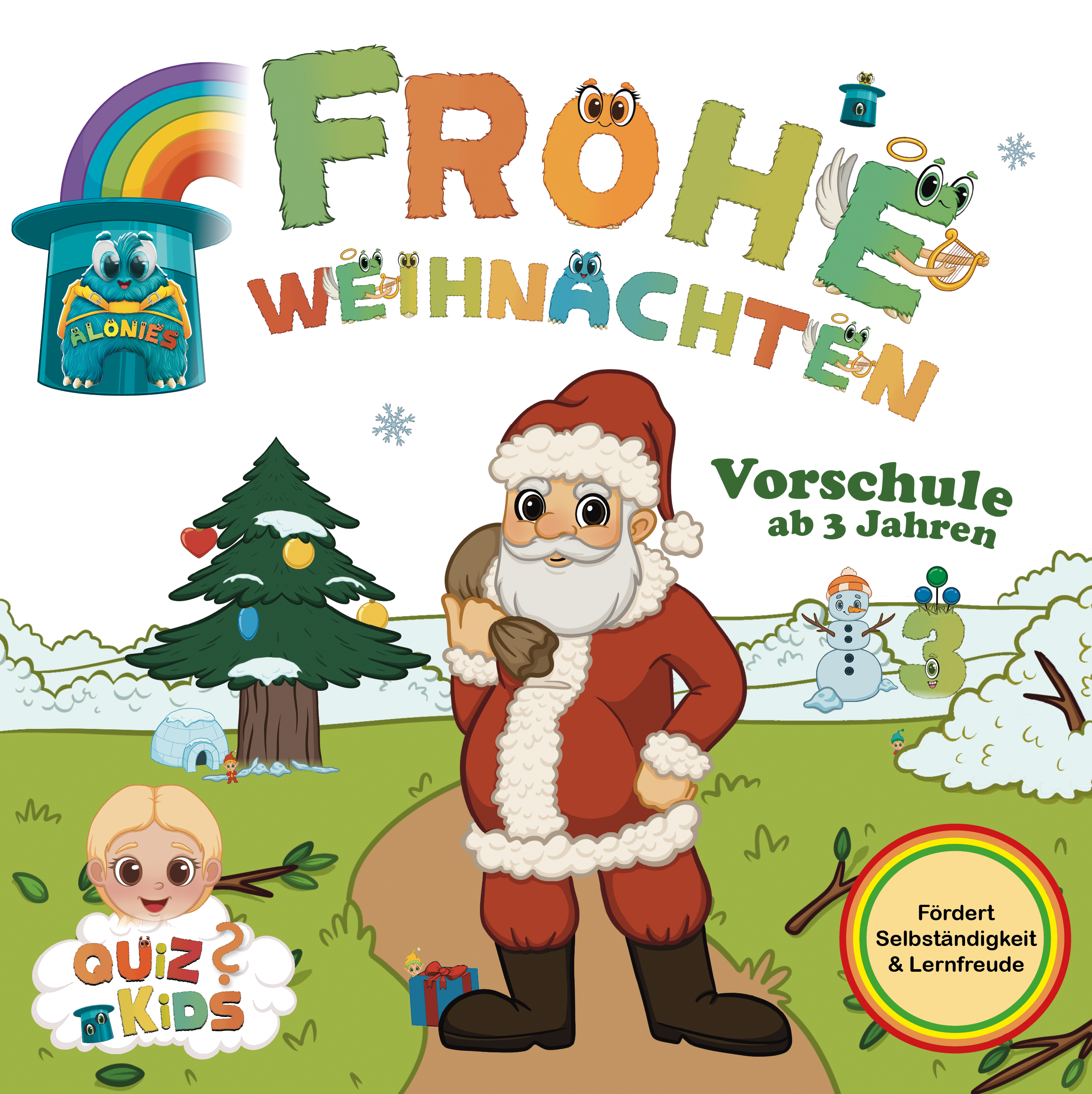 Cover des Alonies Weihnachtsbuchs „Frohe Weihnachten – Vorschulbuch ab 3 Jahren“: Ein bunt gestaltetes Mitmachbuch mit Weihnachtsmann, Nikolaus und Wichteln. Spielerisches Vorschulbuch zum Zahlen, Buchstaben und Rätsel entdecken, fördert Selbstständigkeit, Konzentration und Feinmotorik. Perfekt als Weihnachts-Mitmachbuch für Kinder ab 3 Jahren.