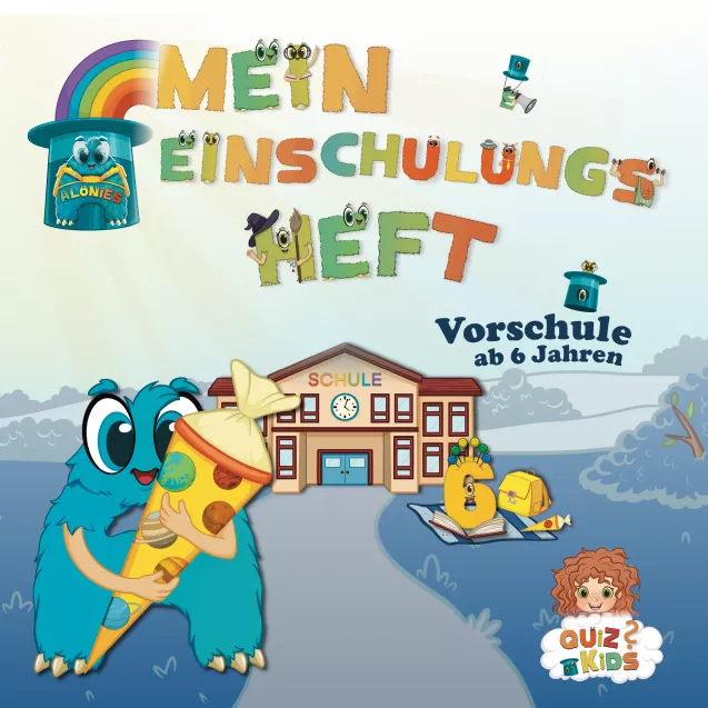 Einschulungsbuch ab 6 Jahren mit Sofia und Schultüte – Vorschulheft zur Schulvorbereitung, spielerisch und selbstständig lernen mit den Alonies