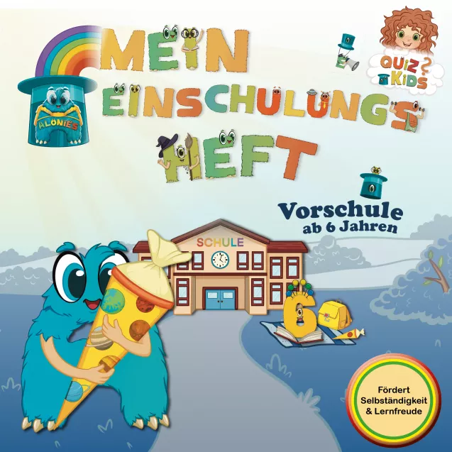 Einschulungsbuch ab 6 Jahren mit Sofia und Schultüte – Vorschulheft zur Schulvorbereitung, spielerisch und selbstständig lernen mit den Alonies